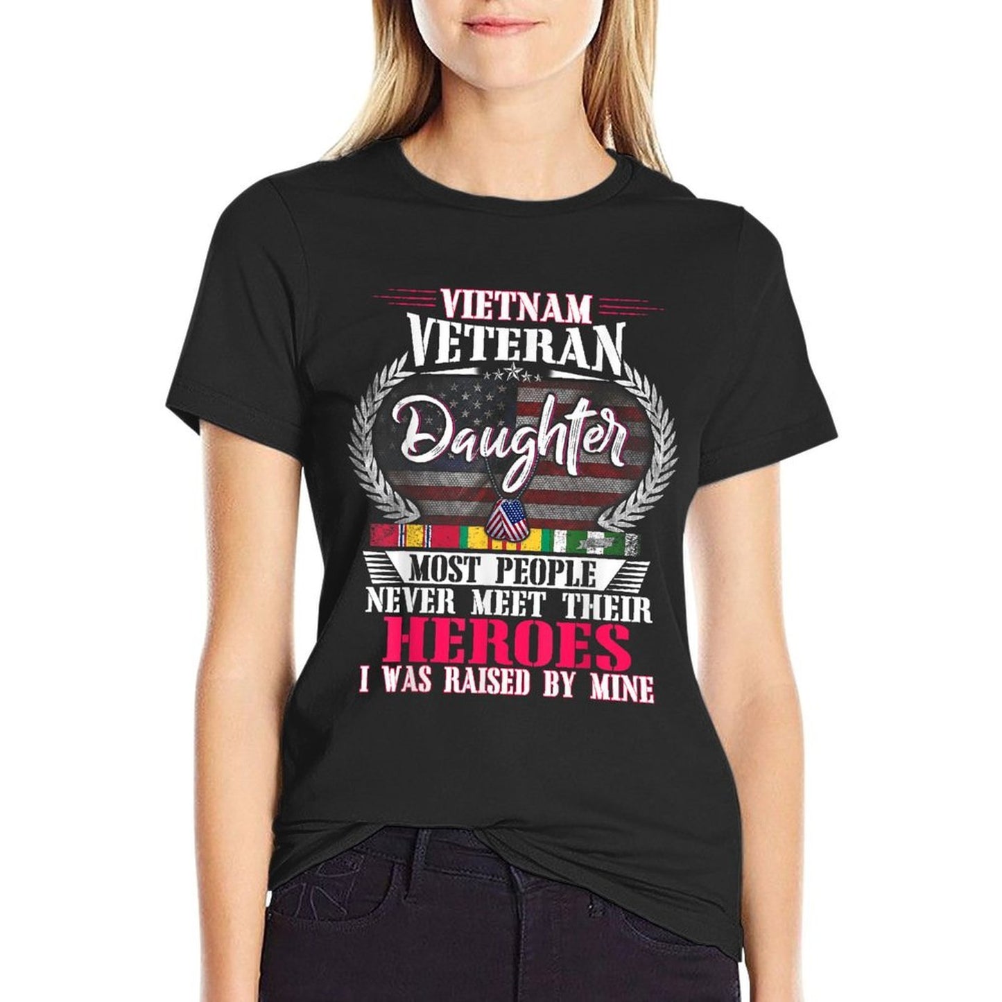 Vietnam Veteran Daughter Raised By My Hero US Veteran  Cotton T-Shirt