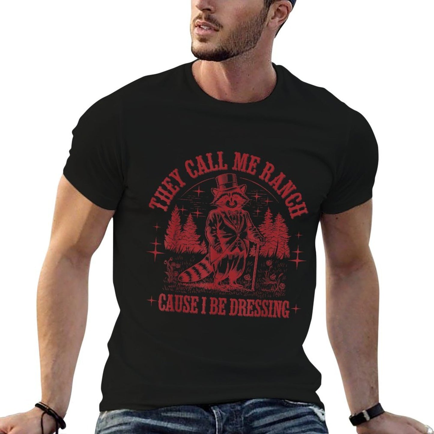 They Call Me Ranch Cause I Be Dressing Funny Raccoon Meme  Odor-resistant T-Shirt