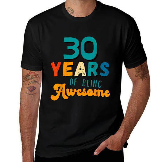 30 Years Of Being Awesome Funny 30th Birthday Gift  Tagless Design T-Shirt