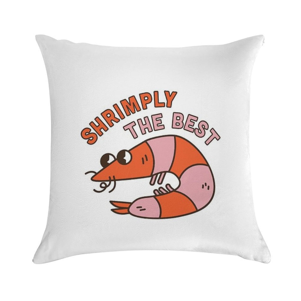 Shrimply The Best Soft Warmth Comfort Throw Pillow