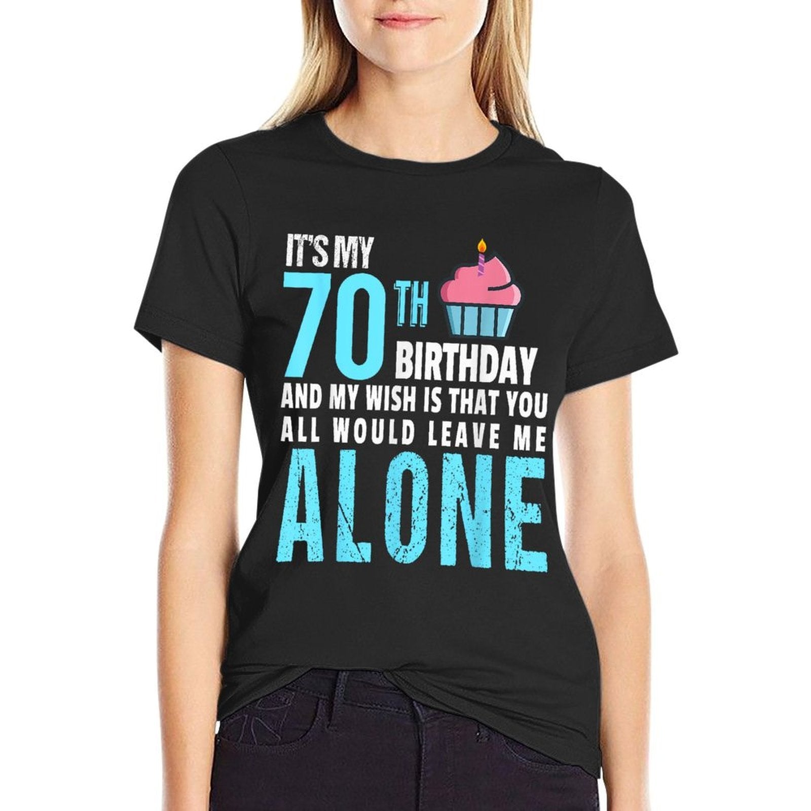70th Bday Party - Funny 70th Birthday Gag Gift  Fade-proof Color T-Shirt