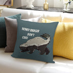 Honey Badger Dont Care - Animal Series Soft Gift Ready Throw Pillow