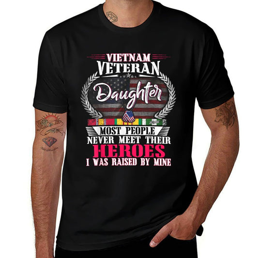 Vietnam Veteran Daughter Raised By My Hero US Veteran  Cotton T-Shirt