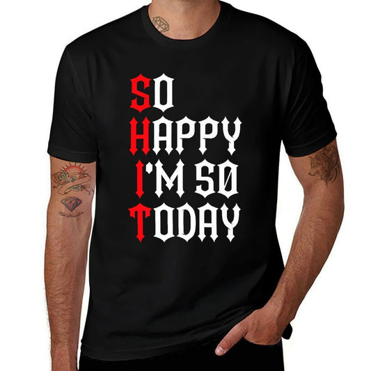 So Happy I'm 50 Today Funny 50th Birthday Jokes 50 Birthday Premium  Breathable T-Shirt