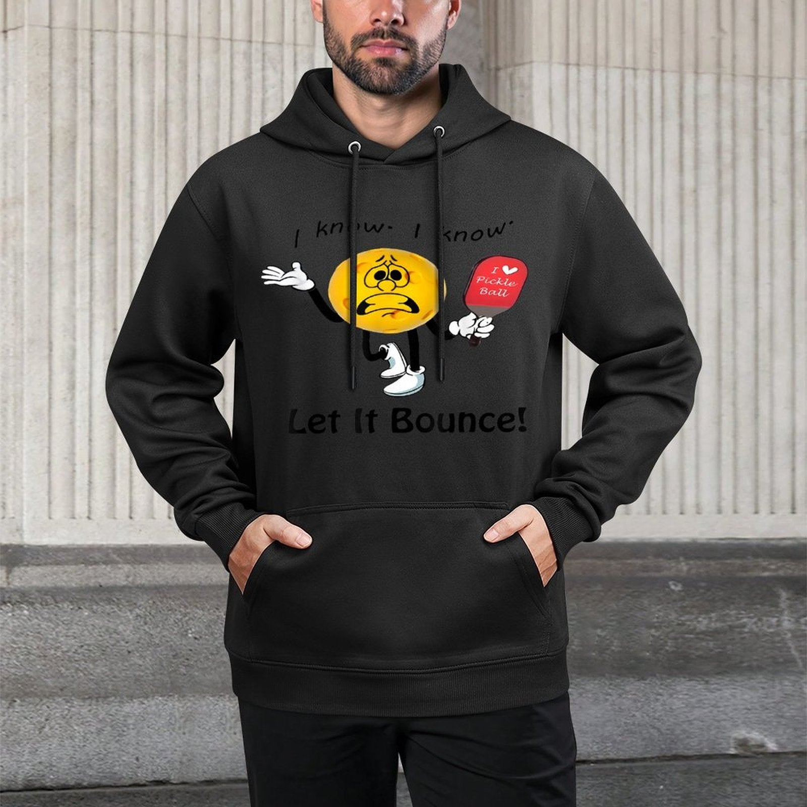 I Know I Know Let It Bounce I Love Pickleball Versatile Streetwear Hoodie