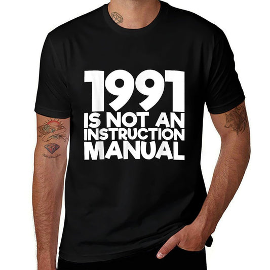 30 Years Old 1991 Instruction Manual Funny 30th Birthday  Easy-care T-Shirt