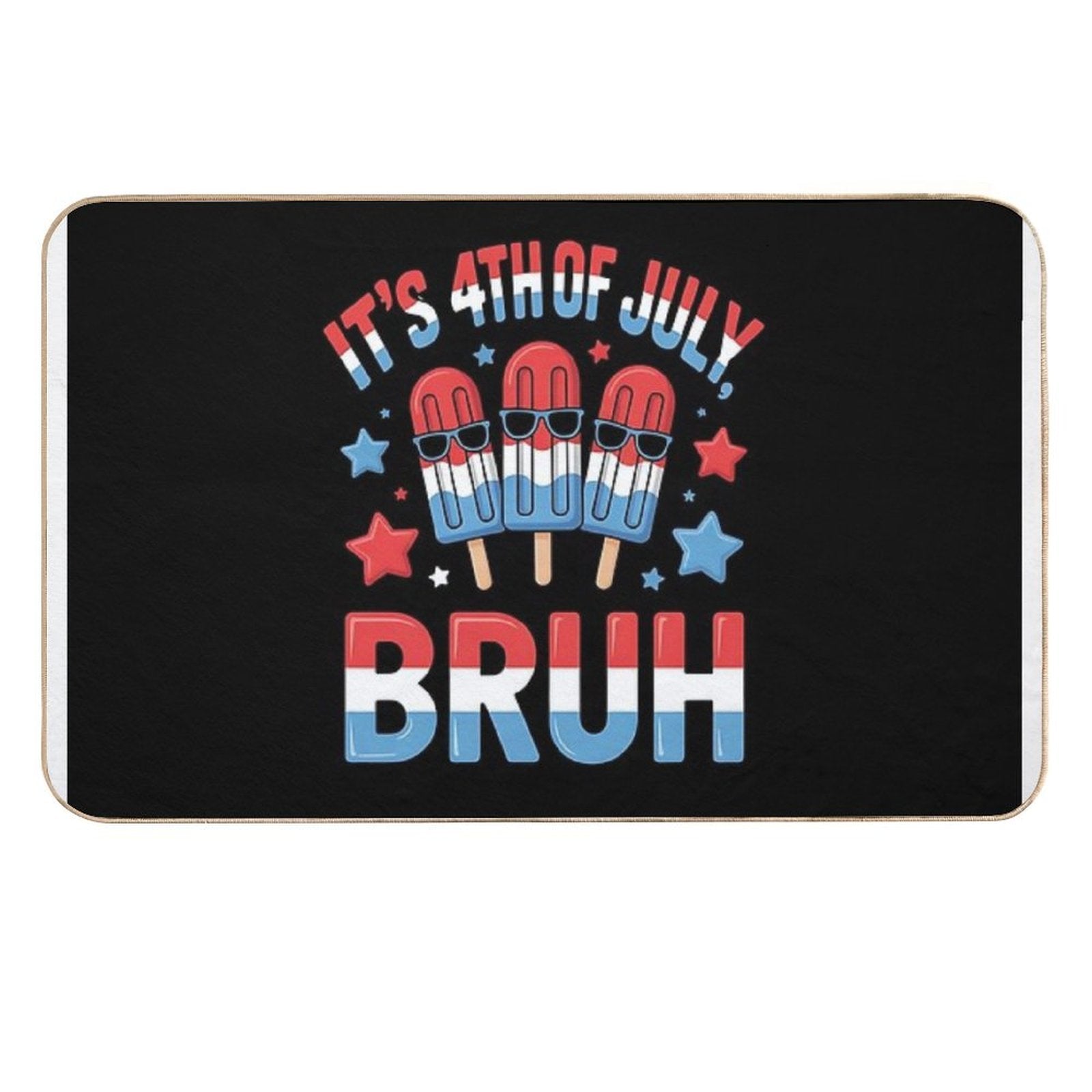 Bruh 4th Of July Popsicle  Toxin-Free Bath Mat