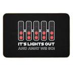 It's Lights Out And Away We Go! - Classy Version  Anti-Trip Bath Mat
