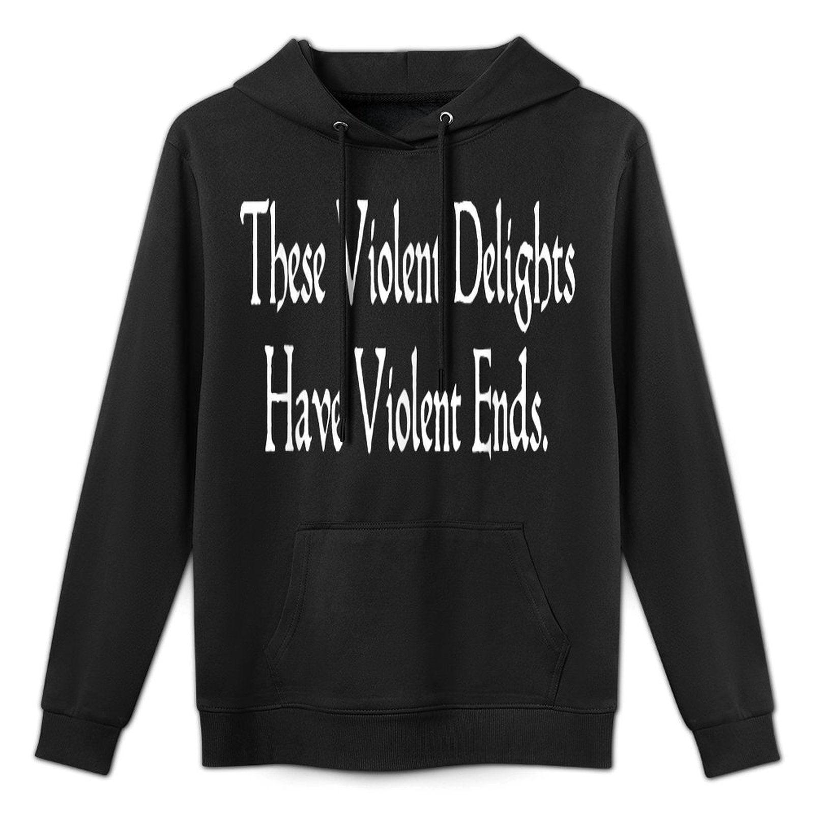 These Violent Delights Shakespeare Quote Romeo  Juliet Easy Care Hoodie