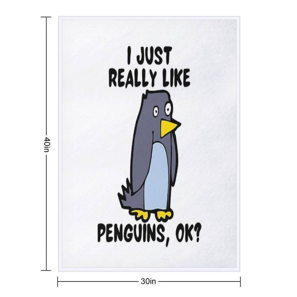 I Just Really Like Penguins, OK! Versatility Throw Blanket