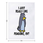 I Just Really Like Penguins, OK! Versatility Throw Blanket