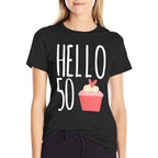 Womens 50th Birthday Gift Idea For Her Hello 50 Cupcake  Durable T-Shirt