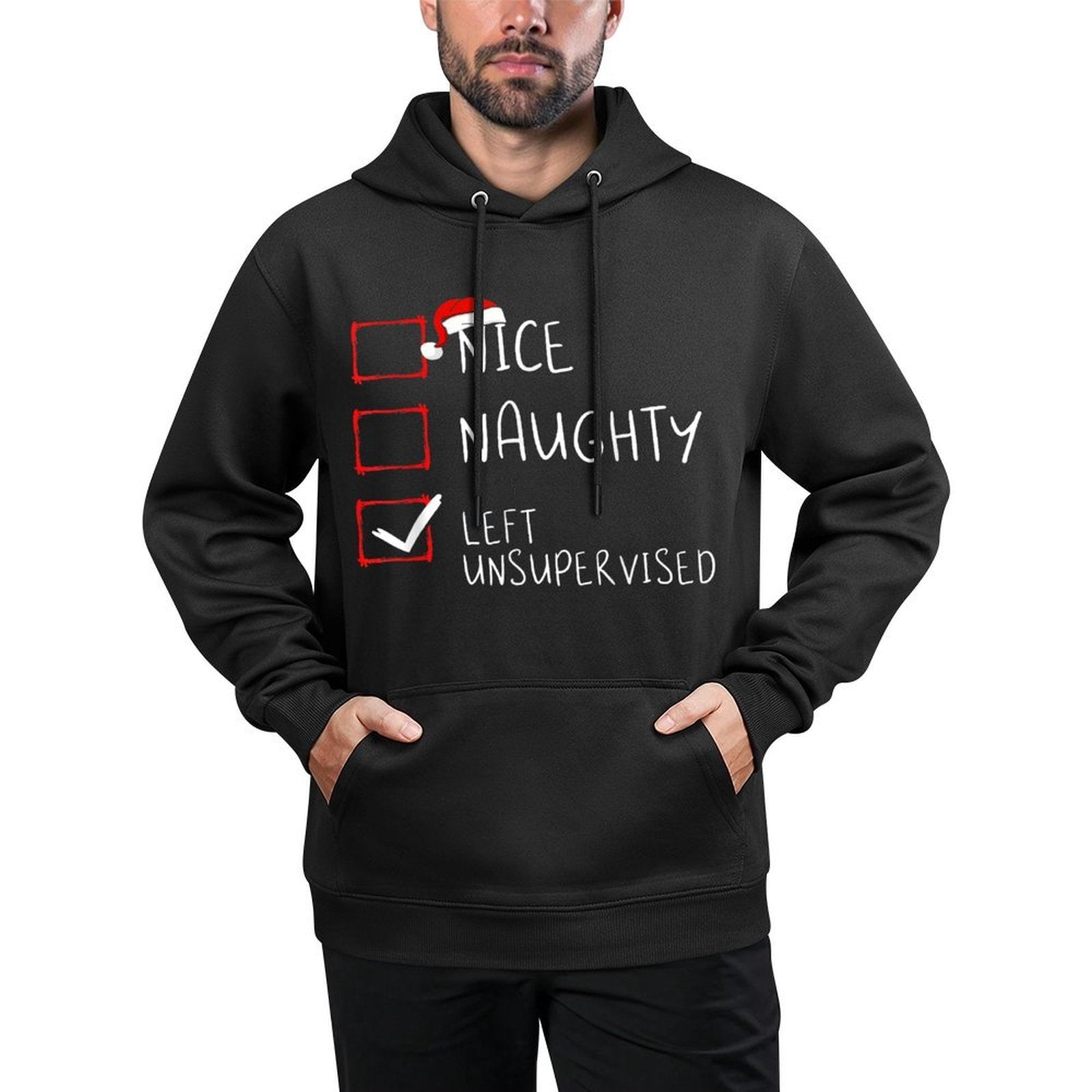 Nice Naughty Left Unsupervised Christmas List Santa Claus Durable Construction Hoodie