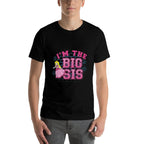 Super Mario Im The Big Sis Peach Pink Text Portrait Comfortable T-Shirt