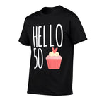 Womens 50th Birthday Gift Idea For Her Hello 50 Cupcake  Durable T-Shirt