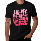 Cute In My Mother of The Groom Era Funny Mom of The Groom  Durable T-Shirt