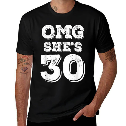 30th Birthday for Husband, Wife, Sister OMG She's 30  Classic T-Shirt