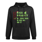 Nice Naughty My Brother Made Me Do It Christmas List All-Day Comfort Hoodie