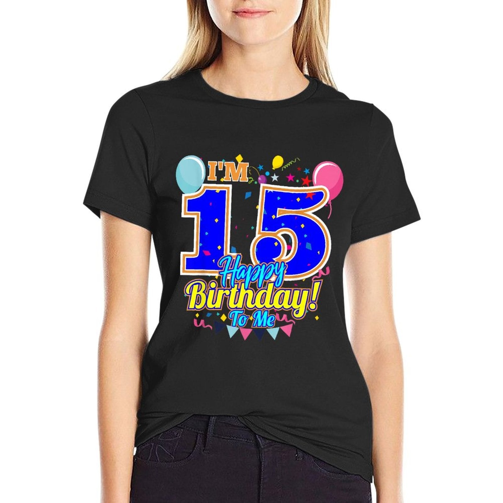 I'm 15 Years Old Happy Birthday to Me 15th Birthday  Classic T-Shirt