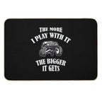 The More I Play with It The Bigger It Gets  Non-Slip Bath Mat