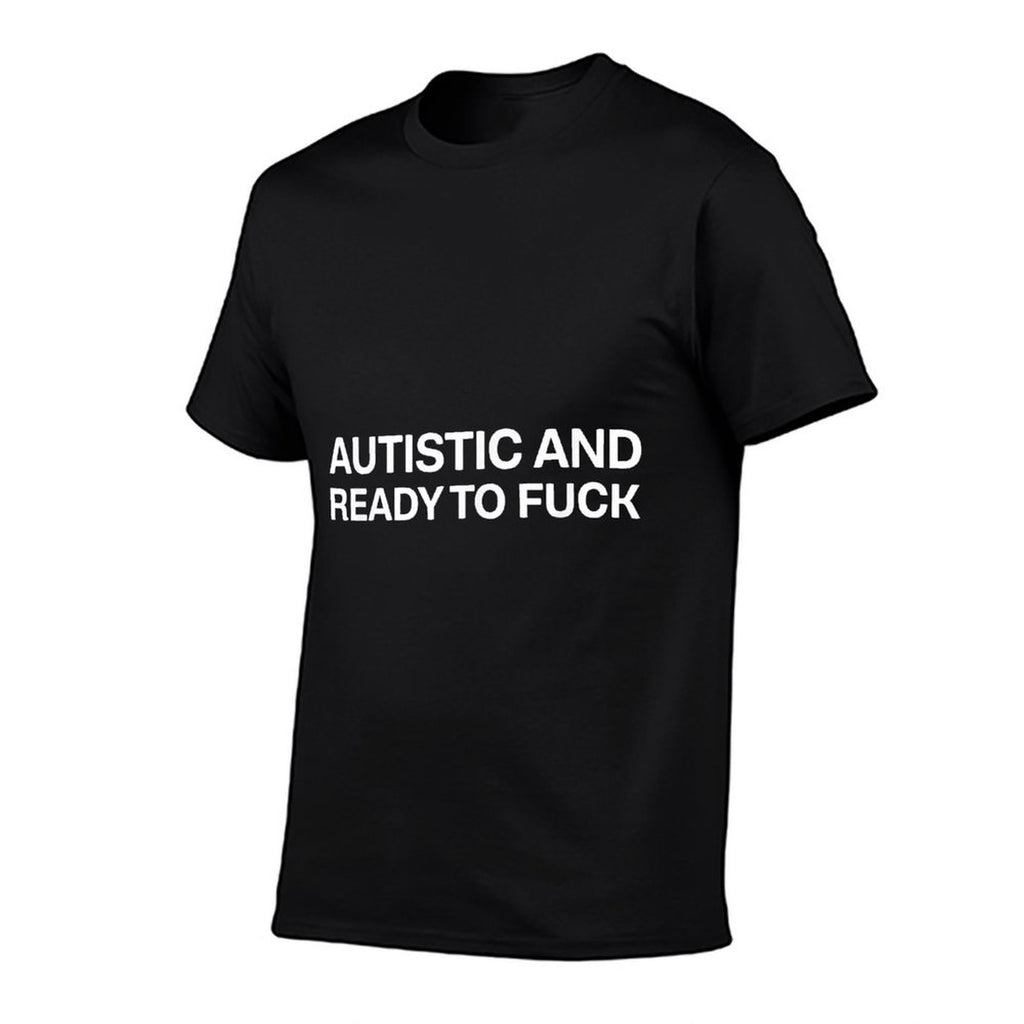 Autistic And Ready To Fuck Funny Autism  Vintage-inspired T-Shirt