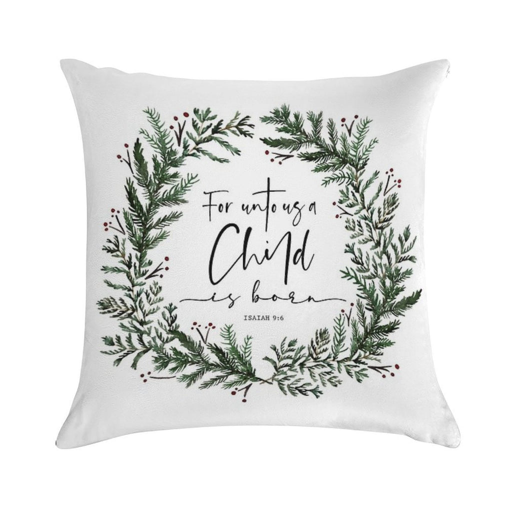 Unto Us A Child Is Born Pine Wreath Soft Shrink-Resistant Throw Pillow