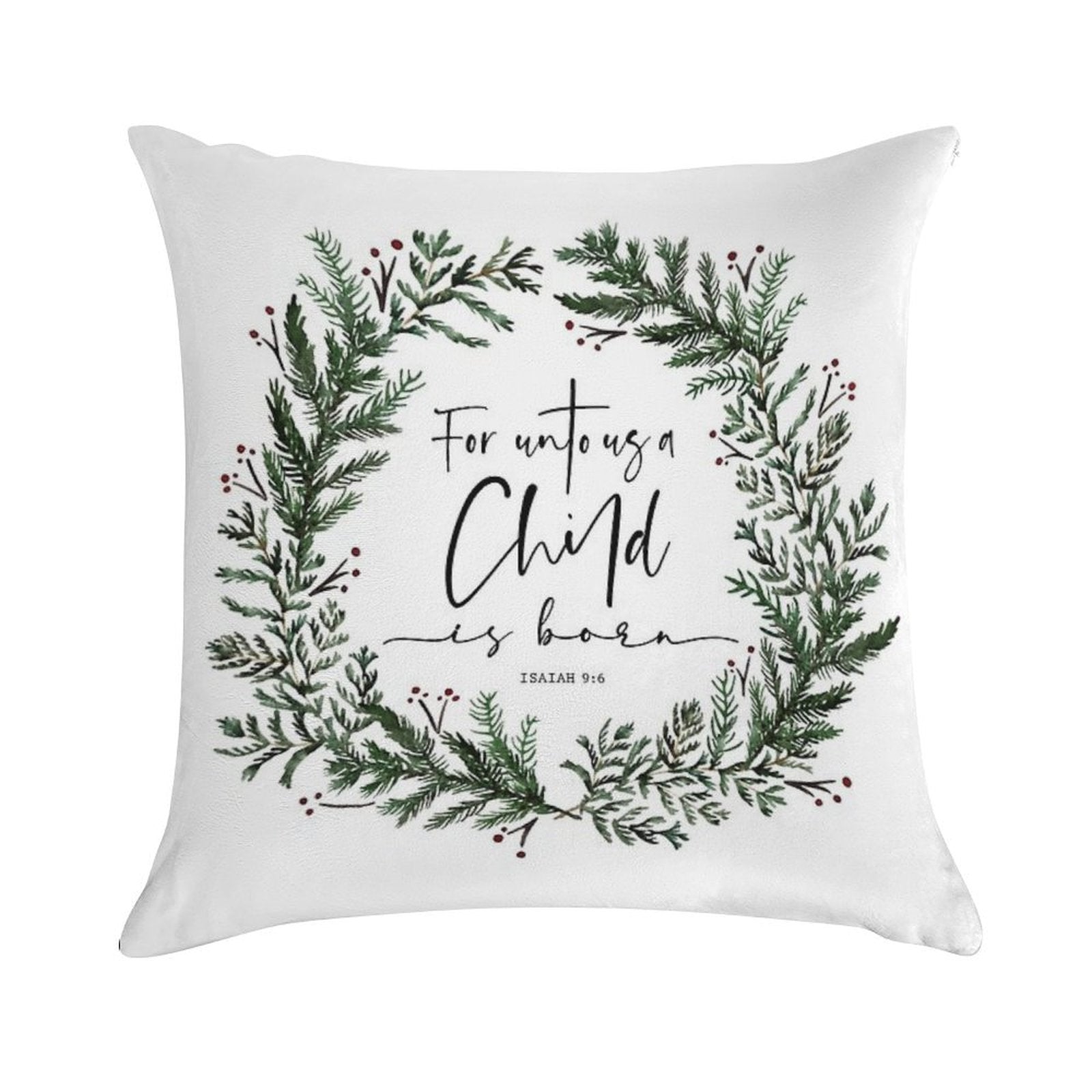 Unto Us A Child Is Born Pine Wreath Soft Shrink-Resistant Throw Pillow