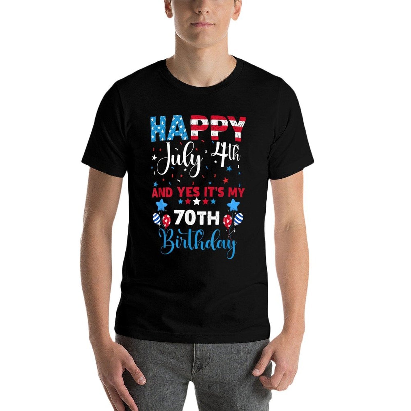 Happy July 4th And Yes It's My 70th Birthday Gifts Patriotic  Tagless Design T-Shirt