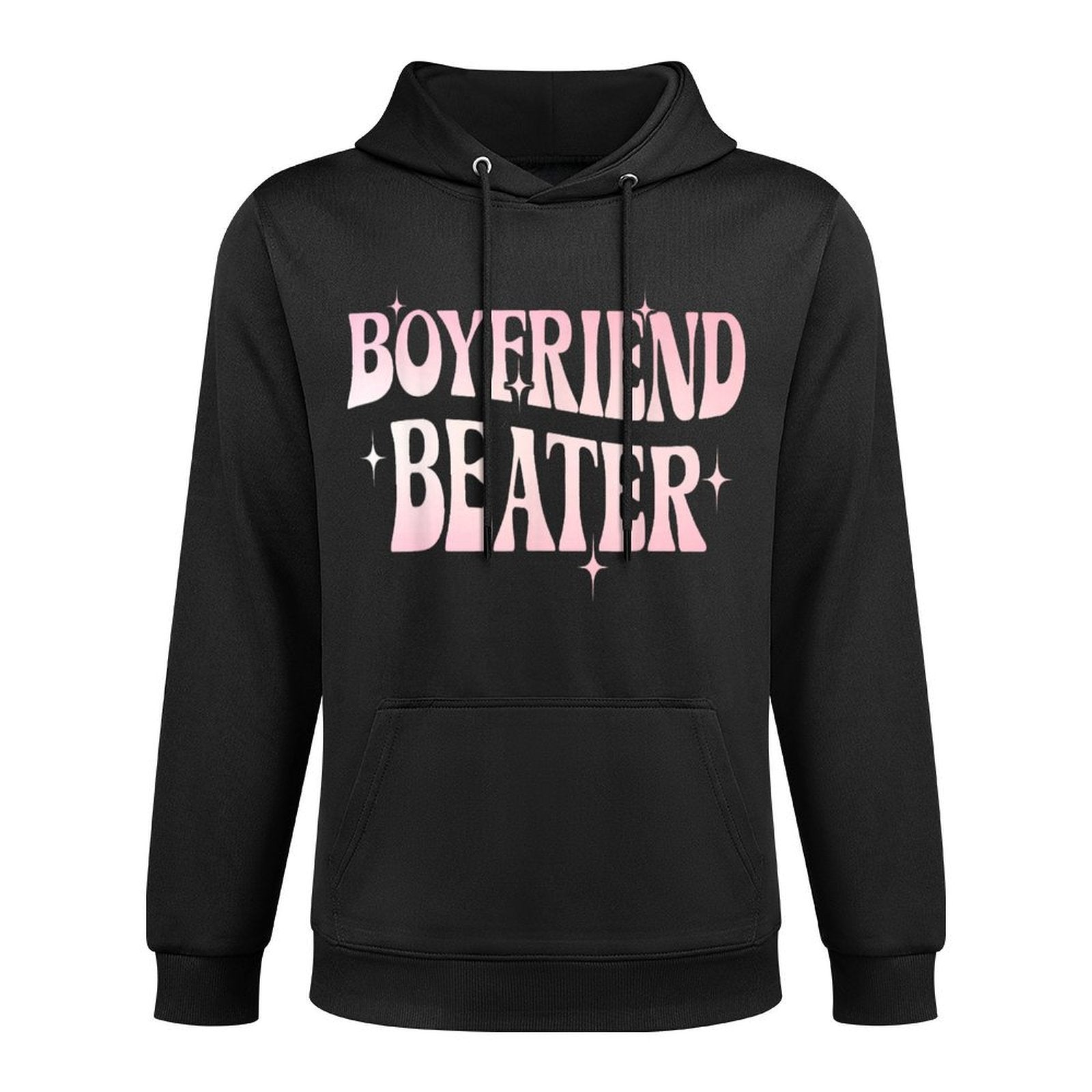 Boyfriend Beater Bold Statement Feminist Humor Durable Construction Hoodie
