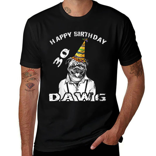 30th Birthday Happy Birthday Dawg Thirtieth Birthday T  Tagless Design T-Shirt