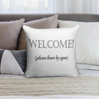 Welcome, Please Leave By 9pm Soft Reinforced Edging Throw Pillow