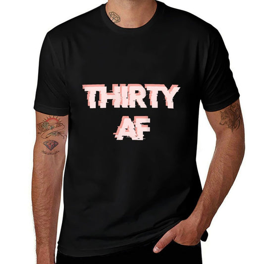 Thirty AF 30th Birthday Trendy Flirty Merch  Slim-fit Cut T-Shirt