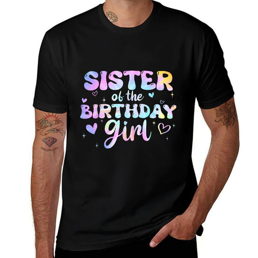 Sister of The Birthday Girl Tie Dye Colorful Groovy Bday  Rolled Sleeves T-Shirt
