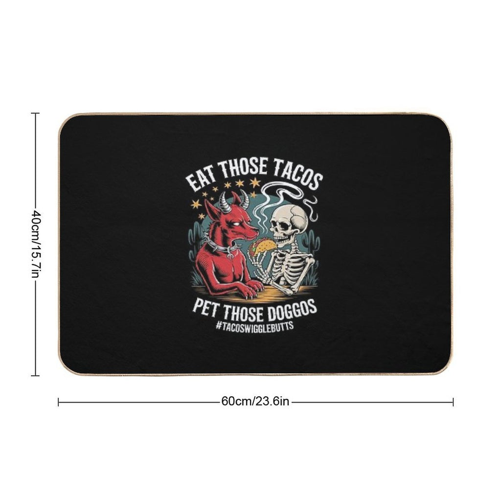 Eat Those Tacos Pet Those Doggos  Stain-Proof Bath Mat