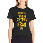 Funny Meme I Like My Cheese Drippy Bruh  Breathable T-Shirt