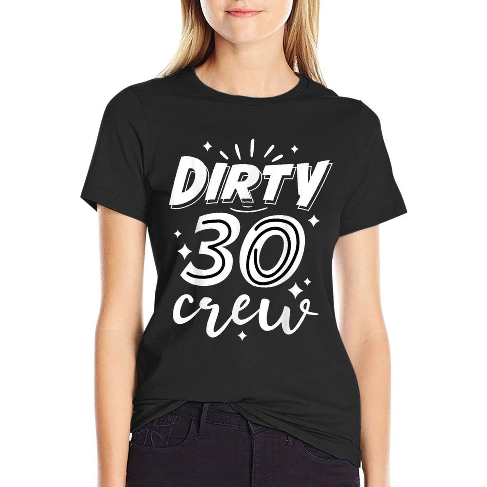 Dirty 30 Crew - 30th Birthday Party  Versatile T-Shirt