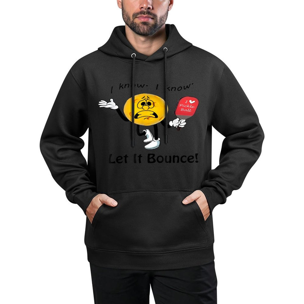 I Know I Know Let It Bounce I Love Pickleball Versatile Streetwear Hoodie