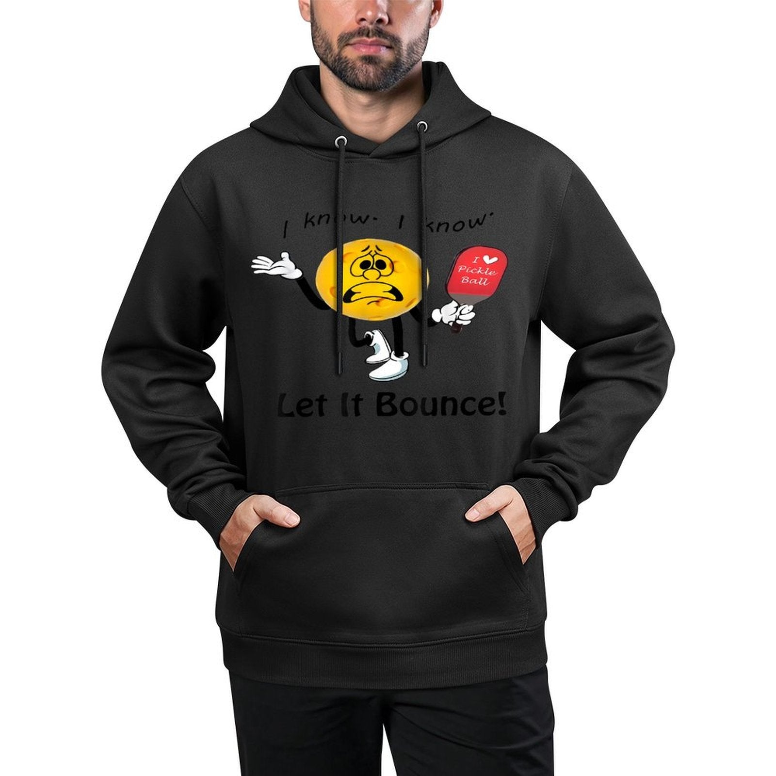 I Know I Know Let It Bounce I Love Pickleball Versatile Streetwear Hoodie